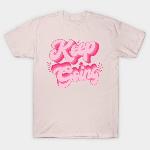 Keep Going T-Shirt by Vintage Dream